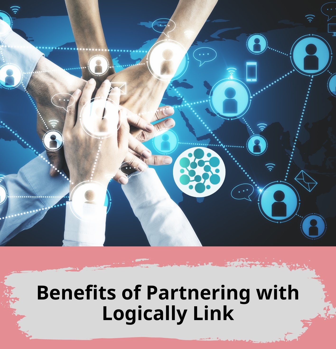 Benefits of Partnering with Logically Link