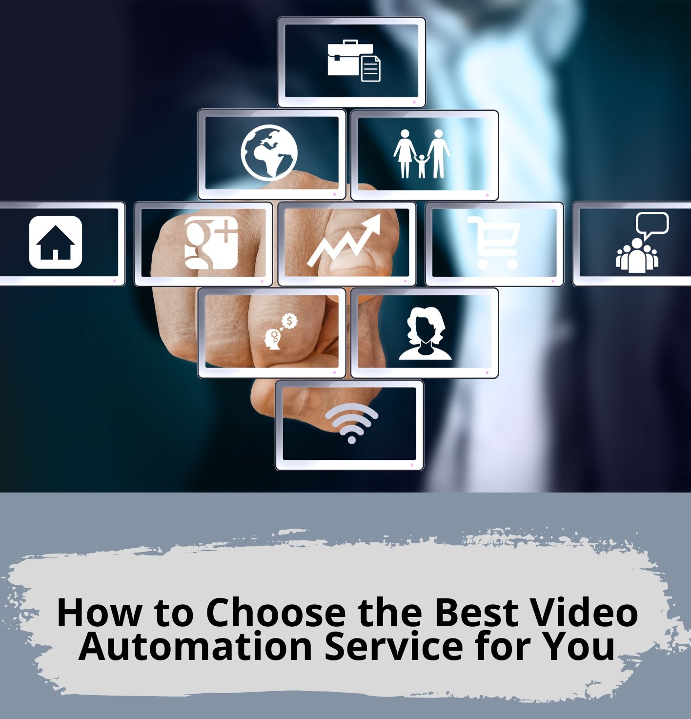 How to Choose the Best Video Automation Service for You