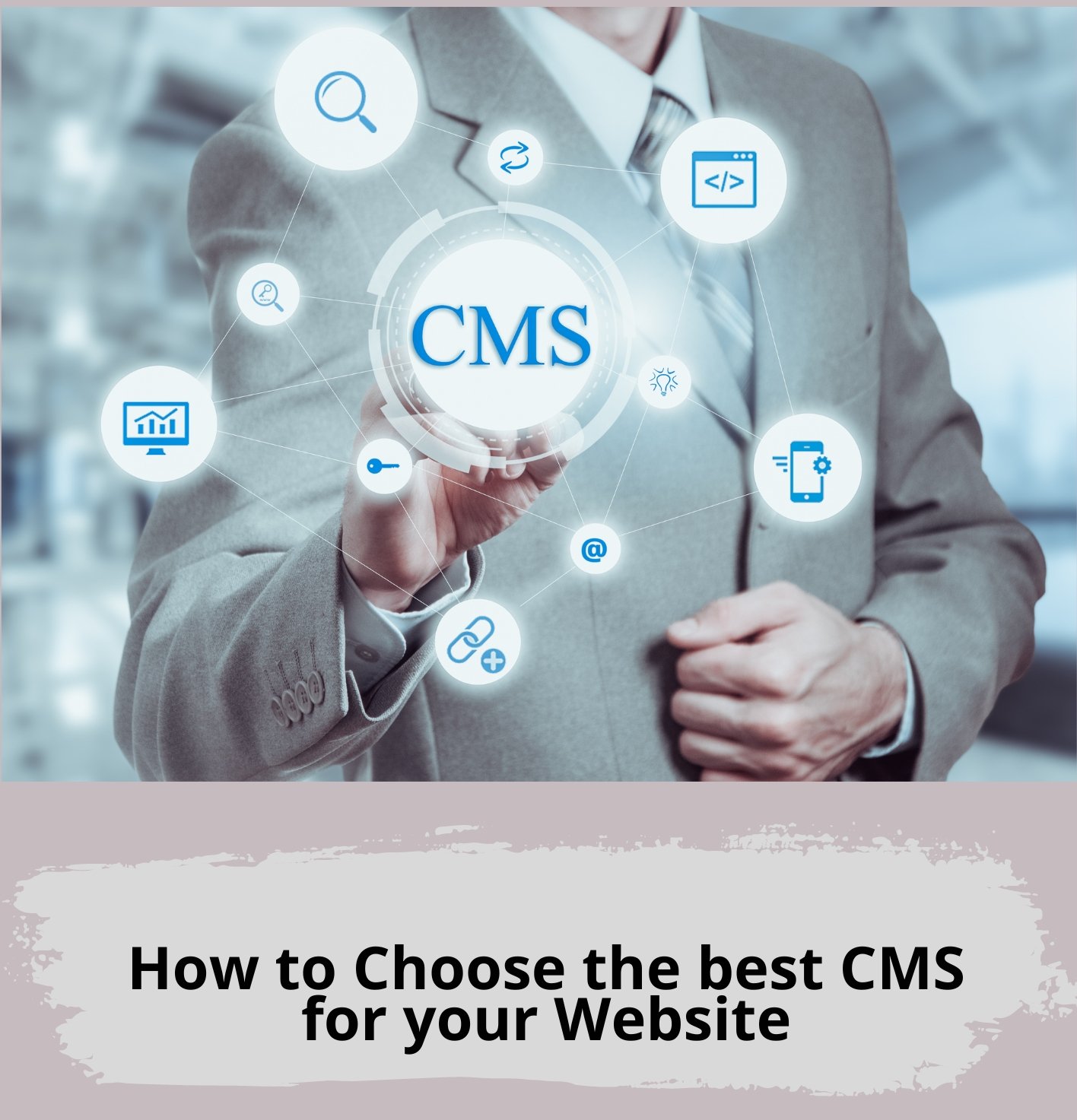 How to Choose the best CMS for your Website