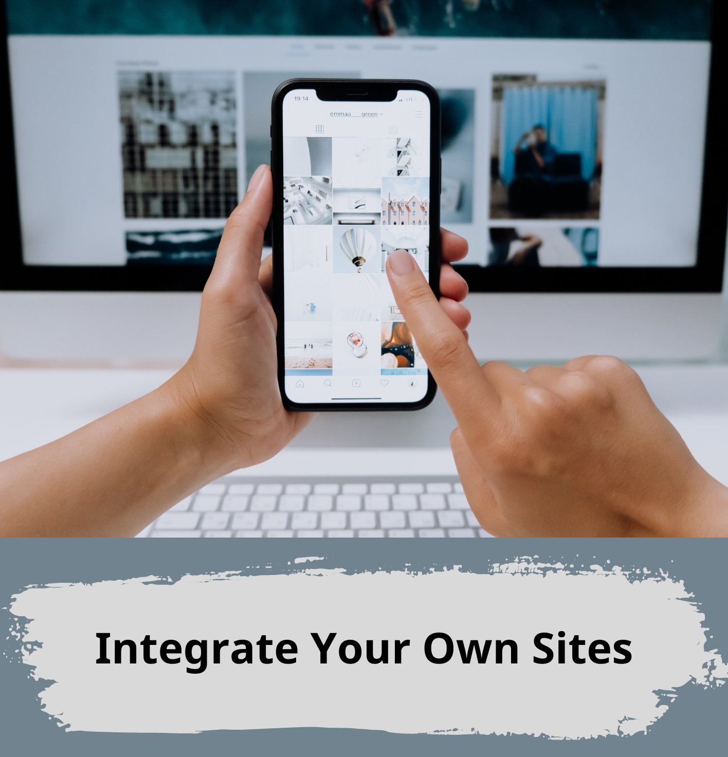 Integrate Your Own Sites