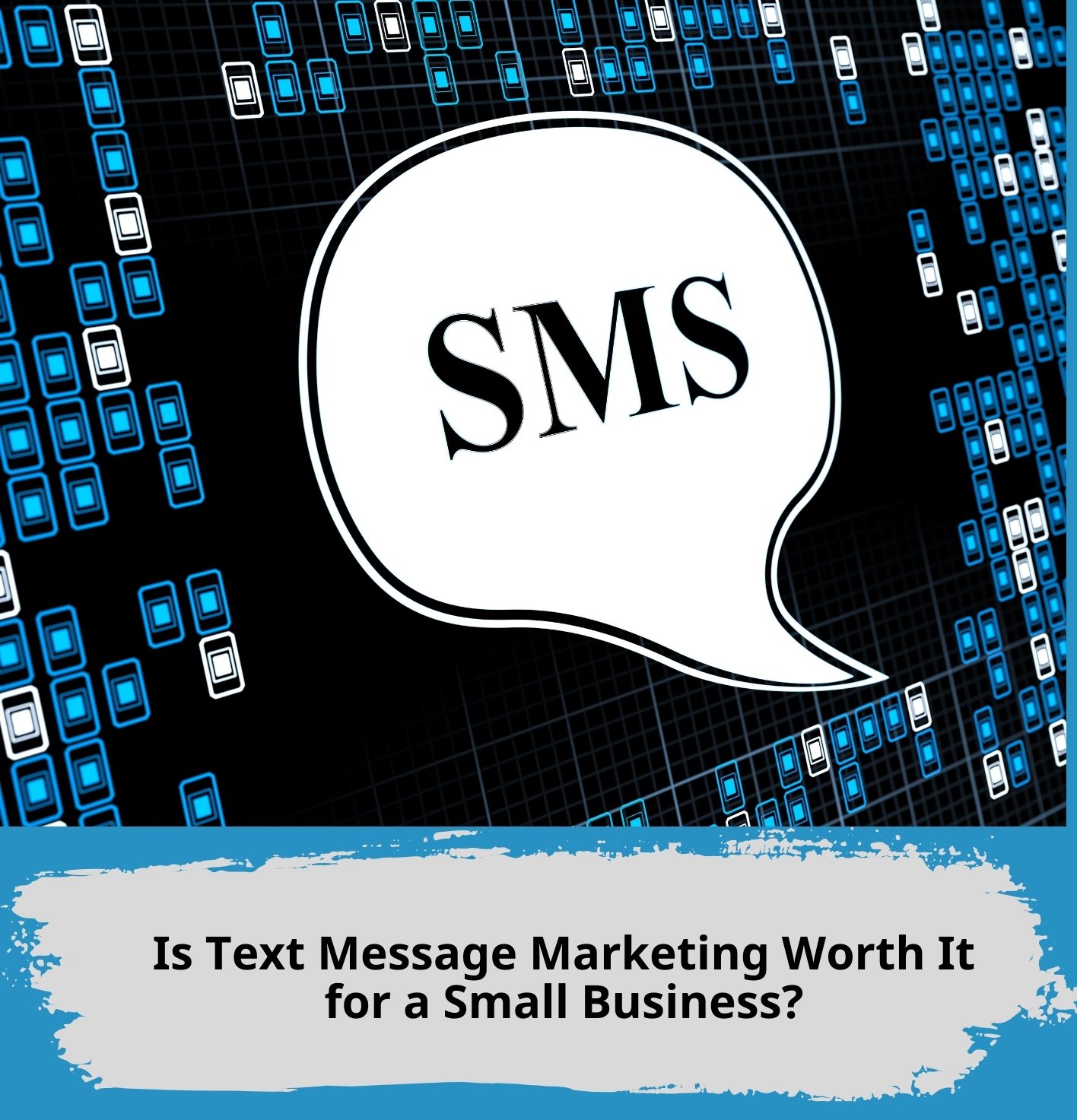Is Text Message Marketing Worth It for a Small Business?