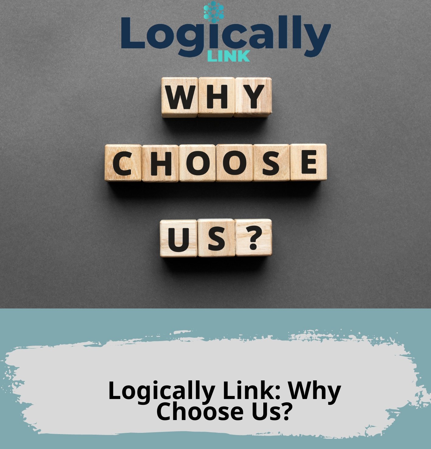 Logically Link: Why Choose Us?