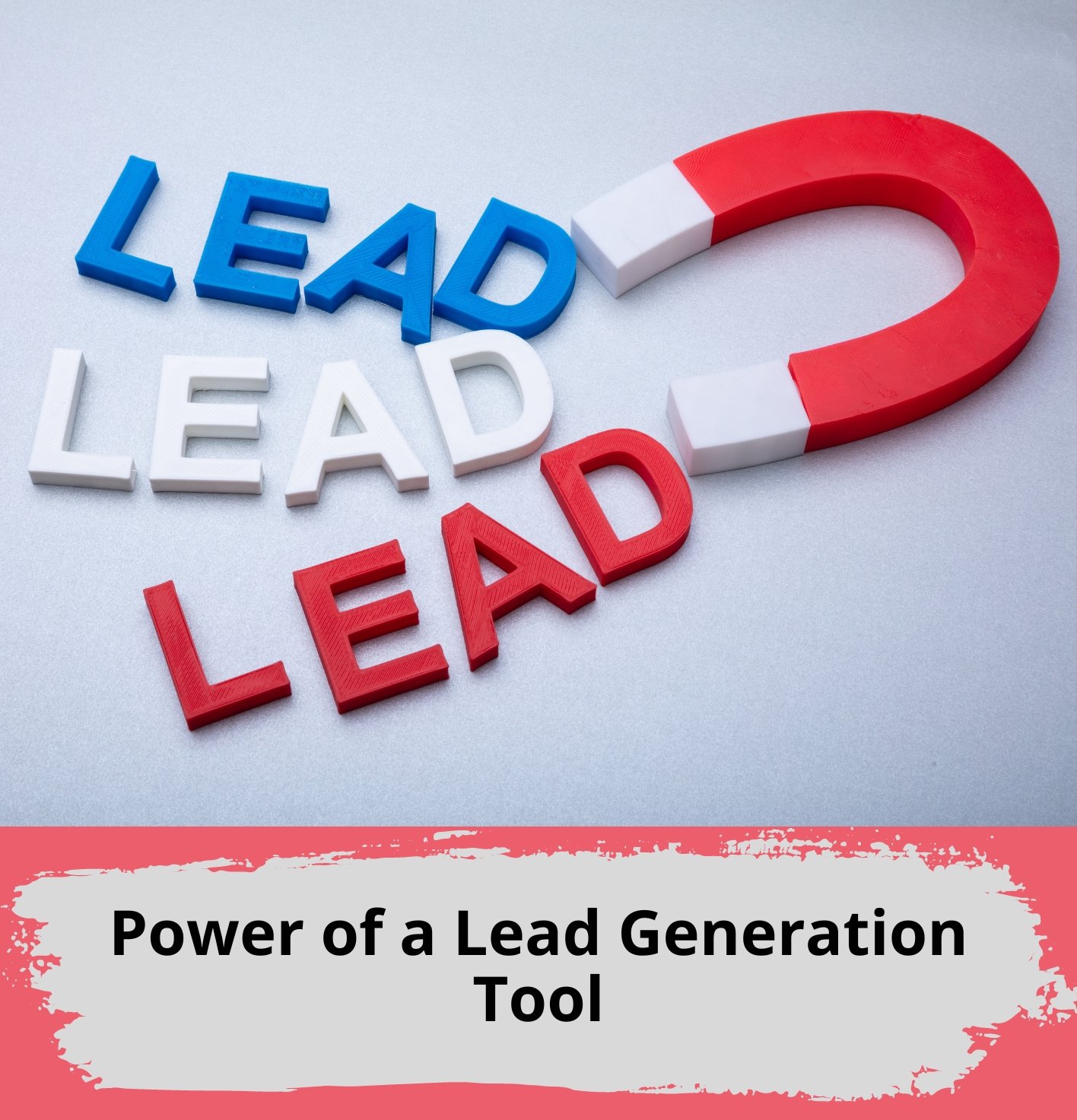 Power of a Lead Generation Tool