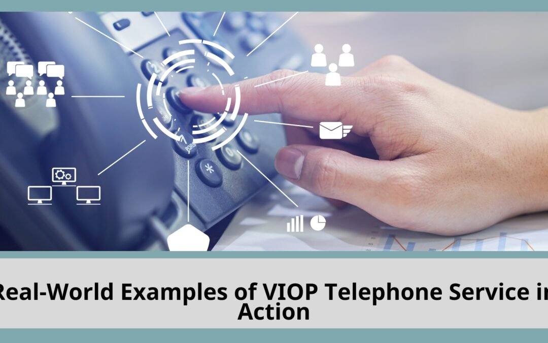 VOIP Telephone Service: Changing How You Connect