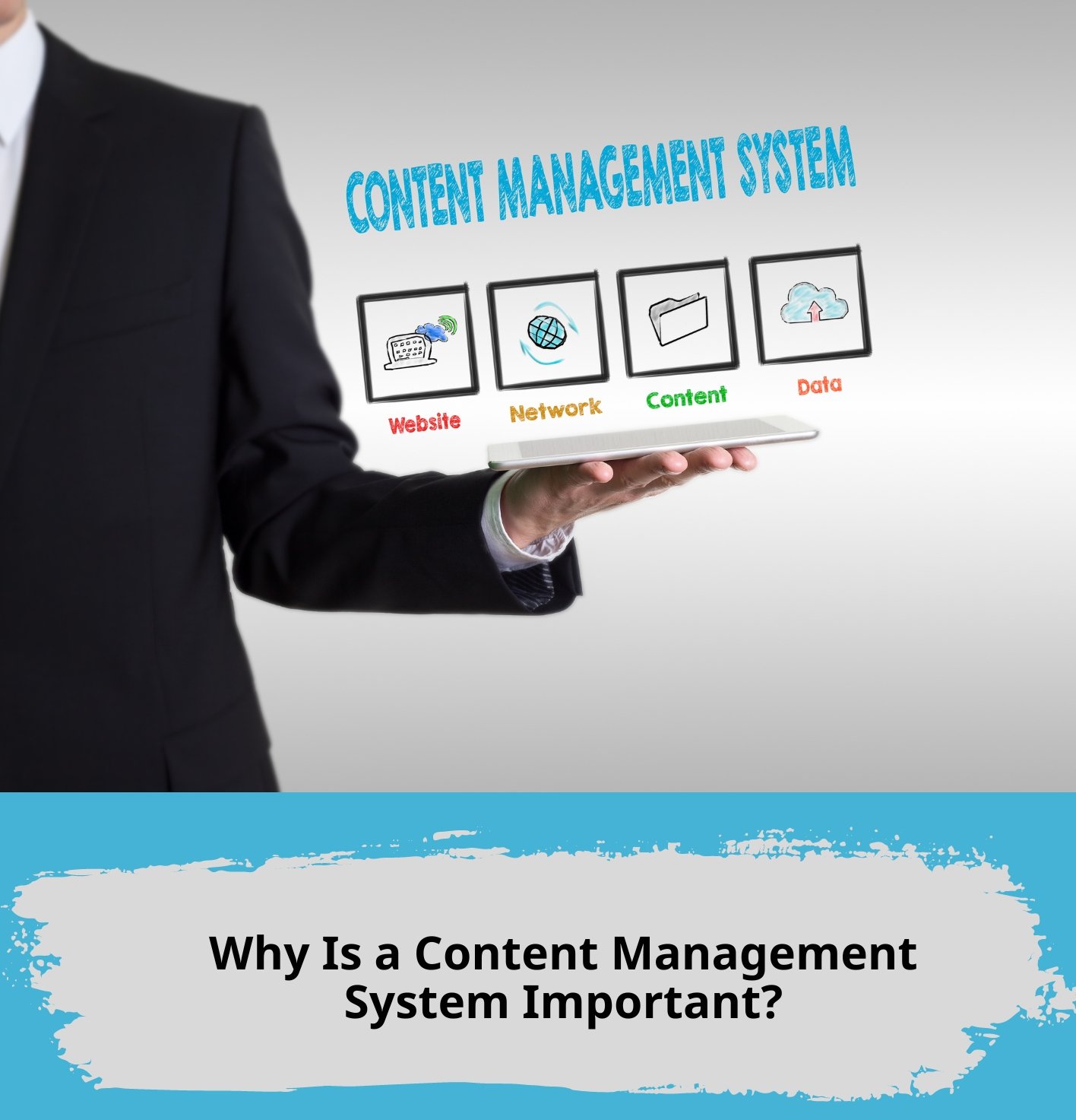 Why Is a Content Management System Important?