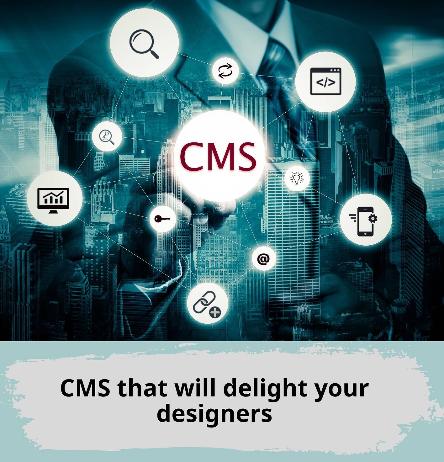 CMS that will delight your designers