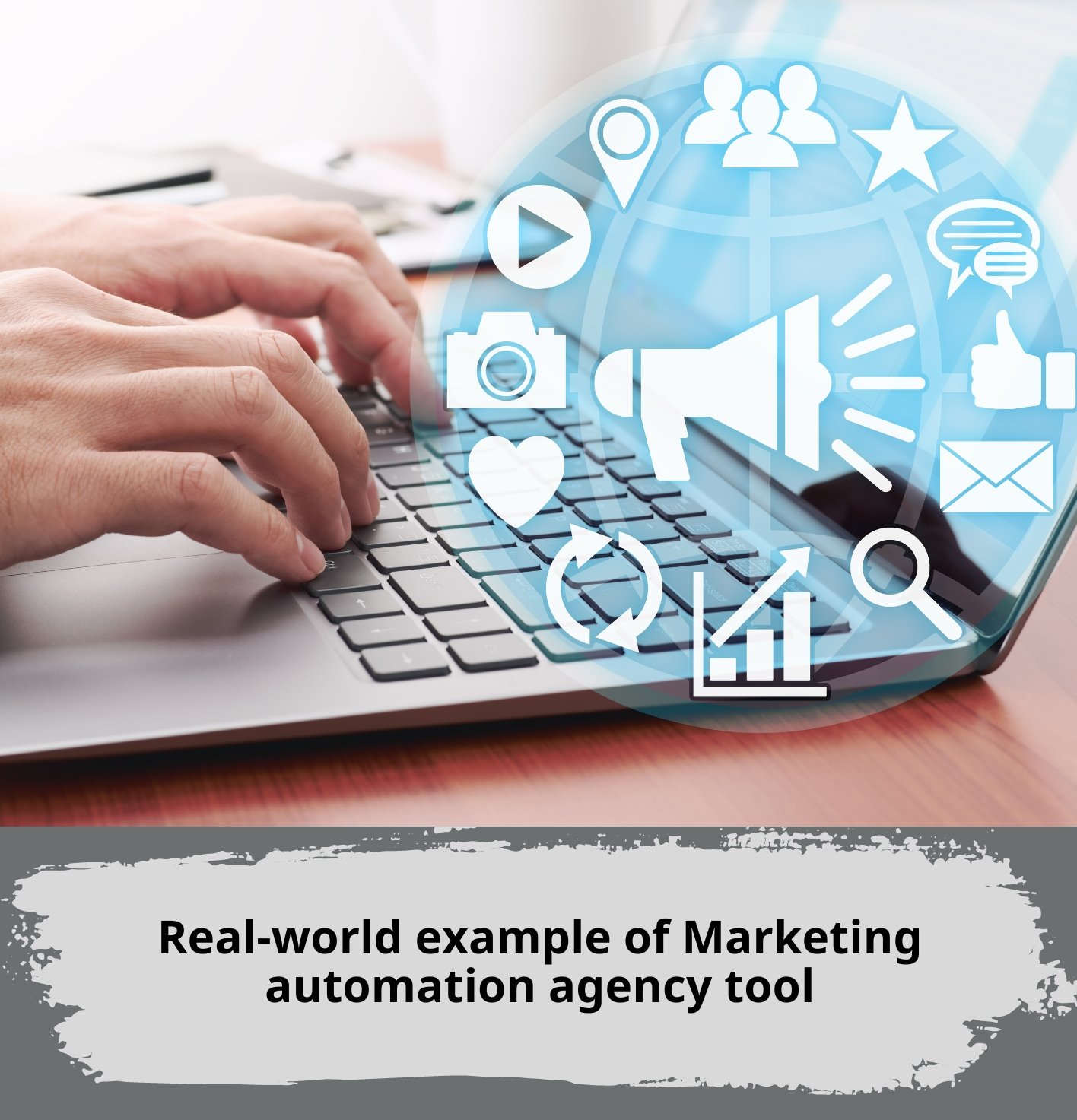 Real-World Examples of Marketing Automation Agency Tools