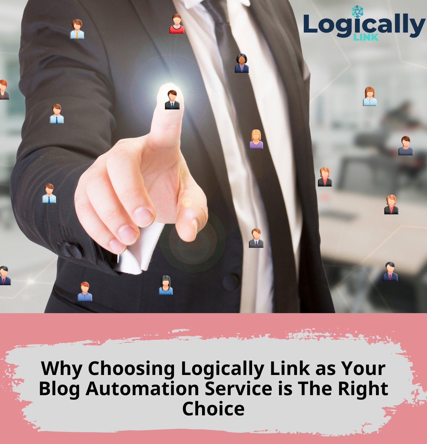 Why Choosing Logically Link as Your Blog Automation Service is The Right Choice